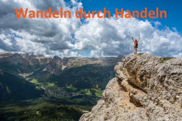 Wandeln durch Handeln - Tipps für die Umsetzung Ihrer guten Vorsätze für 2017